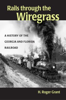 Front cover_Rails through the Wiregrass