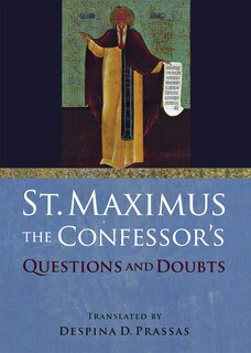 Front cover_St. Maximus the Confessor's Questions and Doubts