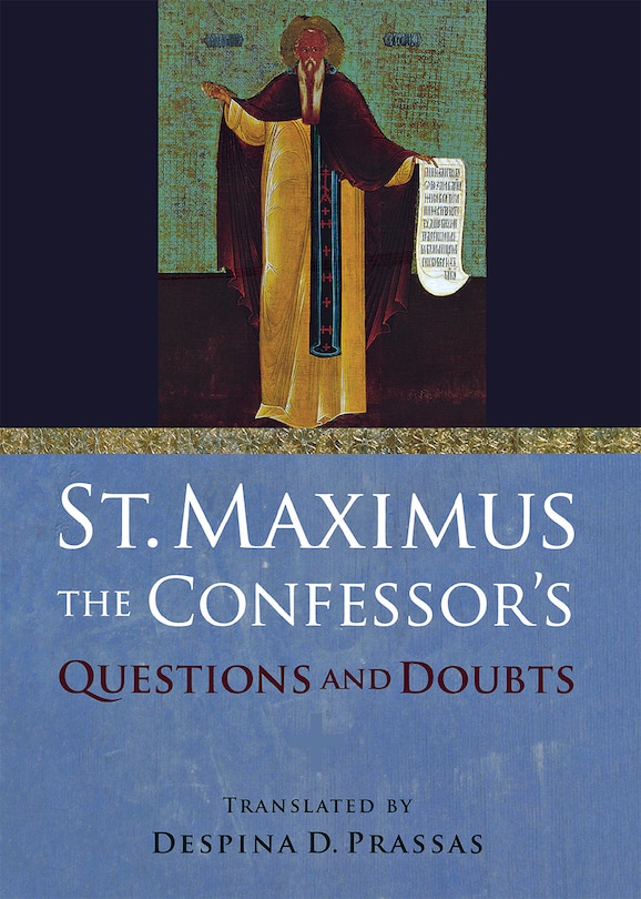 Front cover_St. Maximus the Confessor's Questions and Doubts
