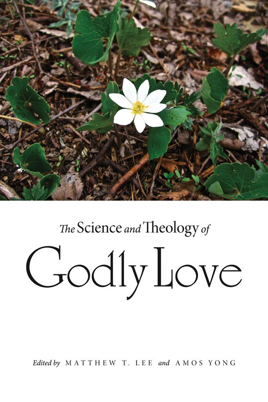 Front cover_The Science and Theology of Godly Love