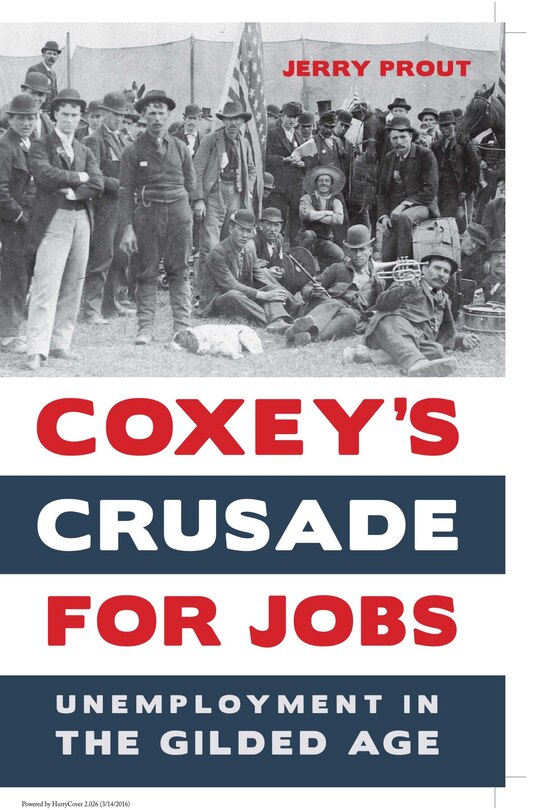 Front cover_Coxey's Crusade For Jobs