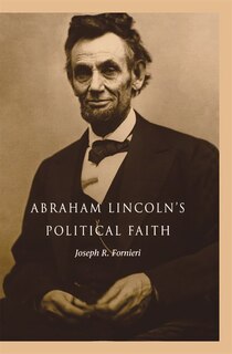 Couverture_Abraham Lincoln's Political Faith