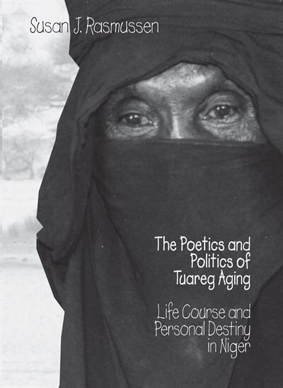 Front cover_The Poetics and Politics of Tuareg Aging