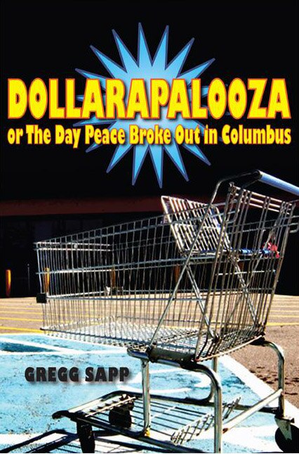 Front cover_Dollarapalooza or The Day Peace Broke Out in Columbus