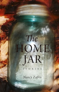 Front cover_The Home Jar: Stories