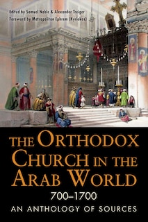 Couverture_The Orthodox Church in the Arab World, 700-1700