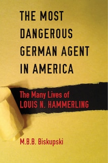 Front cover_The Most Dangerous German Agent in America