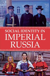 Front cover_Social Identity In Imperial Russia