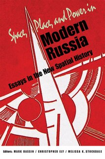 Front cover_Space, Place, And Power In Modern Russia