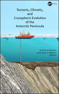 Couverture_Tectonic, Climatic, and Cryospheric Evolution of the Antarctic Peninsula