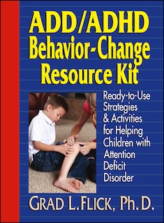 Front cover_ADD / ADHD Behavior-Change Resource Kit