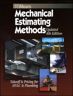 Front cover_Means Mechanical Estimating Methods: Takeoff & Pricing for HVAC & Plumbing, Updated 4th Edition
