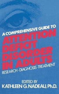 Couverture_A Comprehensive Guide To Attention Deficit Disorder In Adults