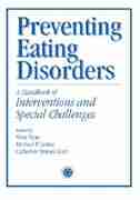 Preventing Eating Disorders: A Handbook of Interventions and Special Challenges by Niva Piran
