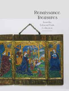 Renaissance Treasures From The Edmond Foulc Collection by Jack Hinton