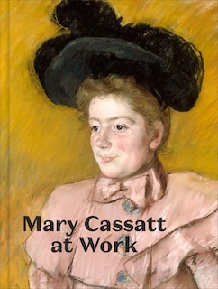 Front cover_Mary Cassatt at Work