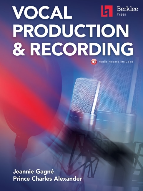 Couverture_Berklee Vocal Production and Recording Book with Online Audio by Jeannie Gagne and Prince Charles Alexander
