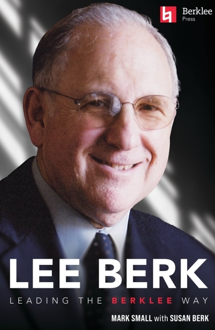 Front cover_Lee Berk: Leading the Berklee Way