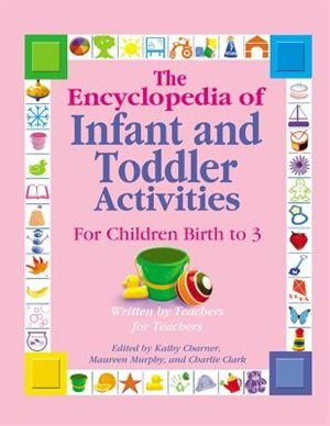 Front cover_The Encyclopedia of Infant and Toddler Activities