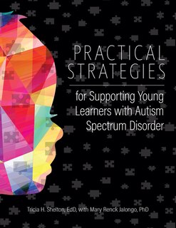 Front cover_Practical Strategies for Supporting Young Learners with Autism Spectrum Disorder