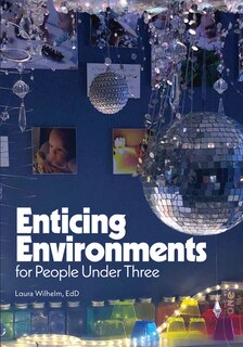 Front cover_Enticing Environments for People Under Three