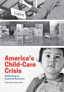 Couverture_America's Child-Care Crisis