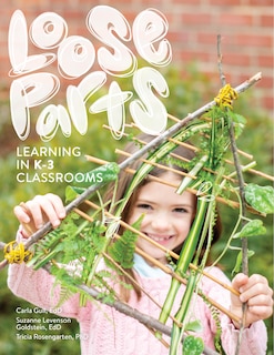 Couverture_Loose Parts Learning in K-3 Classrooms