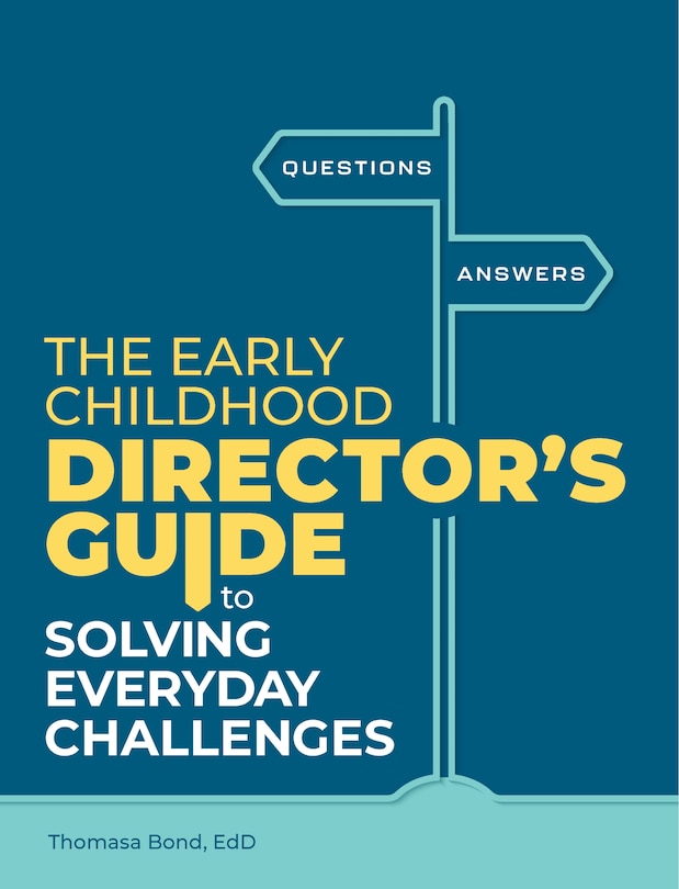 Couverture_The Early Childhood Director's Guide to Solving Everyday Challenges