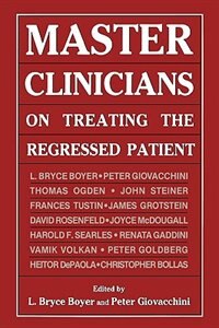 Master Clinicians On Treating (master Clinicians On Treating The Regressed Patient)