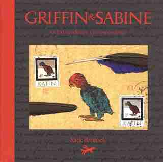Griffin And Sabine: An Extraordinary Correspondence by Nick Bantock