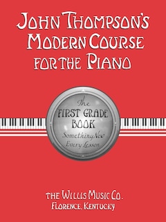 John Thompson's Modern Course for the Piano - First Grade (Book Only): First Grade - English