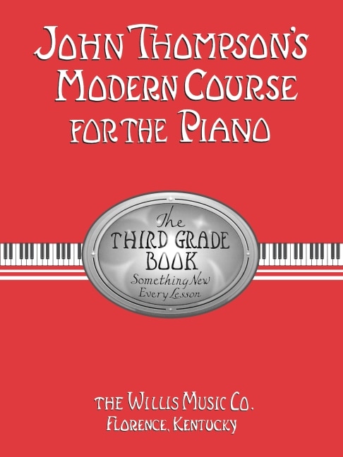 Front cover_John Thompason's Modern Course for the Piano - Third Grade: Perfect for Beginners Who Started with Teaching Little Fingers!