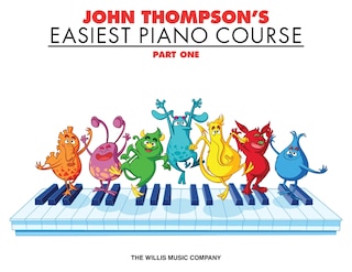 Front cover_John Thompson's Easiest Piano Course - Part One: Perfect for Young Beginners!