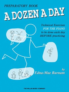 Front cover_A Dozen a Day Preparatory Book - Perfect for Beginners
