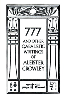 777 & Other Qabalistic Writings Of Aleister Crowley