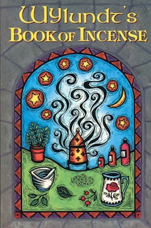 Front cover_Wylundt's Book of Incense