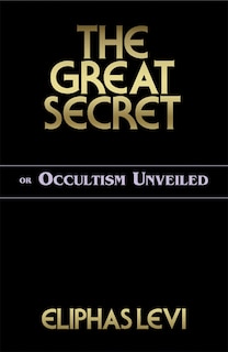 Couverture_The Great Secret Or Occultism Unveiled