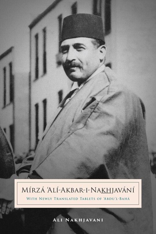 Front cover_Mirza Ali-Akbar-i-Nakhjavani