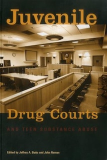 Front cover_Juvenile Drug Courts And Teen Substance Abuse