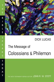 Front cover_The Message Of Colossians & Philemon