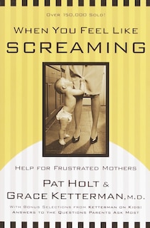 Front cover_When You Feel Like Screaming