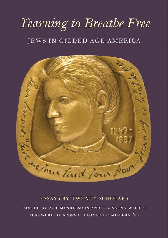Yearning to Breathe Free: Jews in Gilded Age America. Essays by Twenty Contributing Scholars image number 0