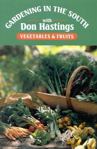 Gardening in the South: Vegetables & Fruits