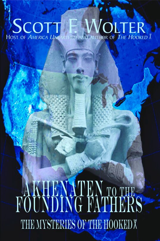 Front cover_Akhenaten to the Founding Fathers