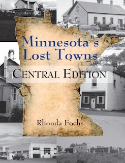 Couverture_Minnesota's Lost Towns Central Edition