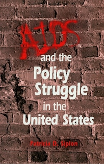 Front cover_Aids and the Policy Struggle in the United States