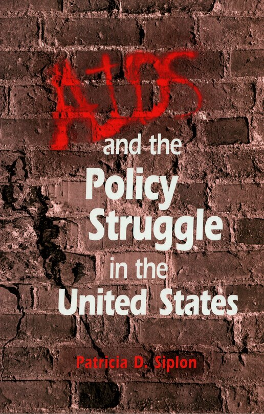 Front cover_Aids and the Policy Struggle in the United States