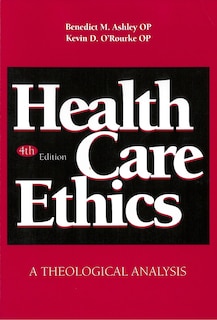 Health Care Ethics: A Theological Analysis