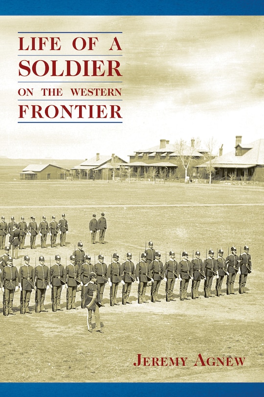 Front cover_Life of a Soldier on the Western Frontier