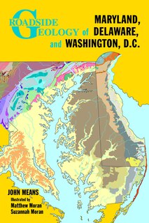 Front cover_Roadside Geology of Maryland, Delaware, and Washington, D.C.